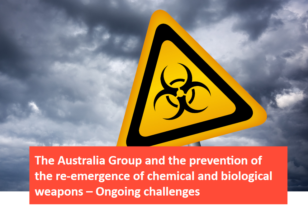 The Australia Group and the prevention of the re-emergence of chemical and biological weapons